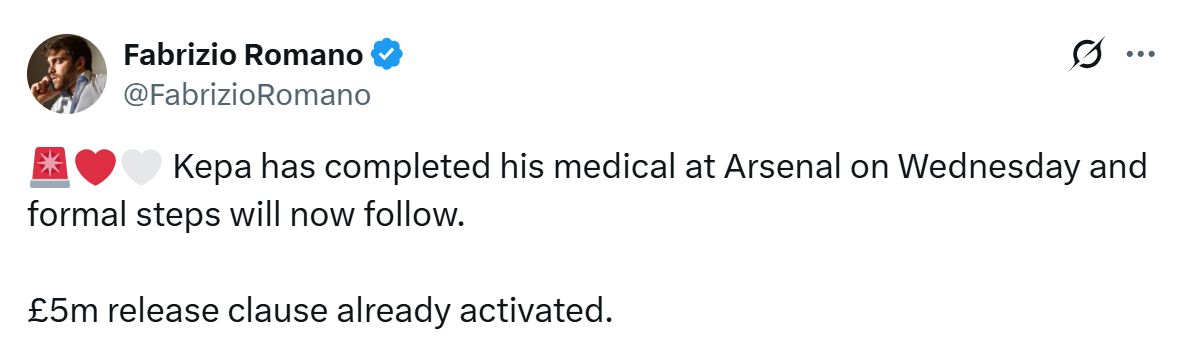 Kepa Arrizabalaga closes in on a move to Arsenal according to Fabrizio Romano.