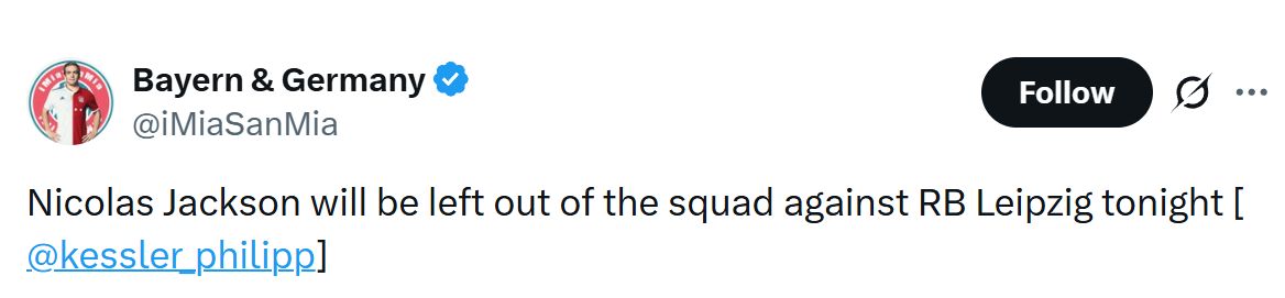 Nicolas Jackson to be left out of Bayern squad tonight says Philipp Kessler.