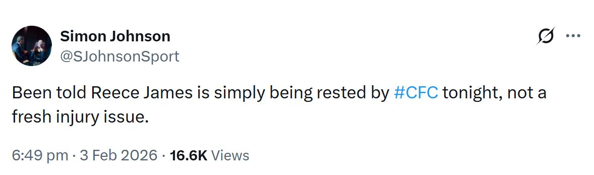 Simon Johnson's Tweet about the decision to rest Reece James.